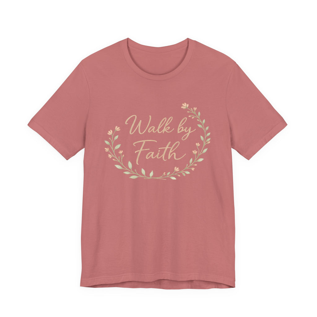 Walk by Faith T Shirt