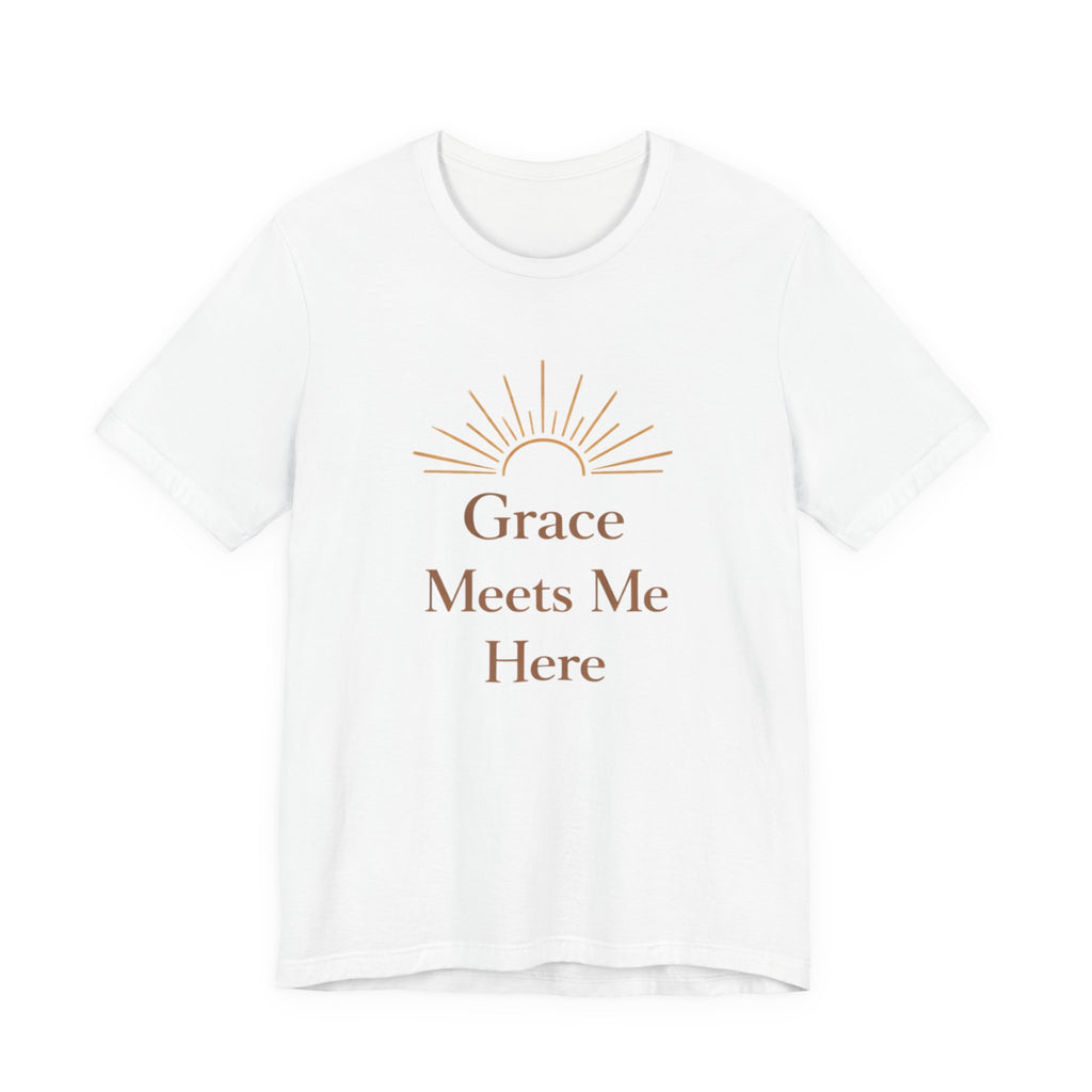 Grace Meets Me Here T Shirt