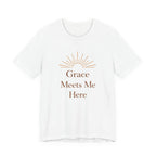 Grace Meets Me Here T Shirt