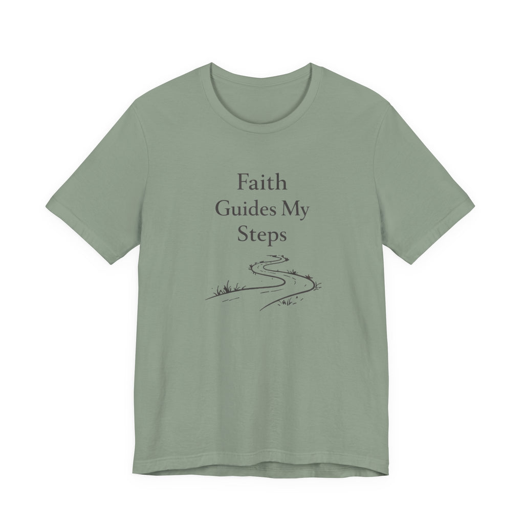 Faith Guides My Steps T Shirt