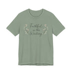 Faithful in the Waiting T Shirt