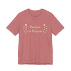 Purpose In Progress T Shirt