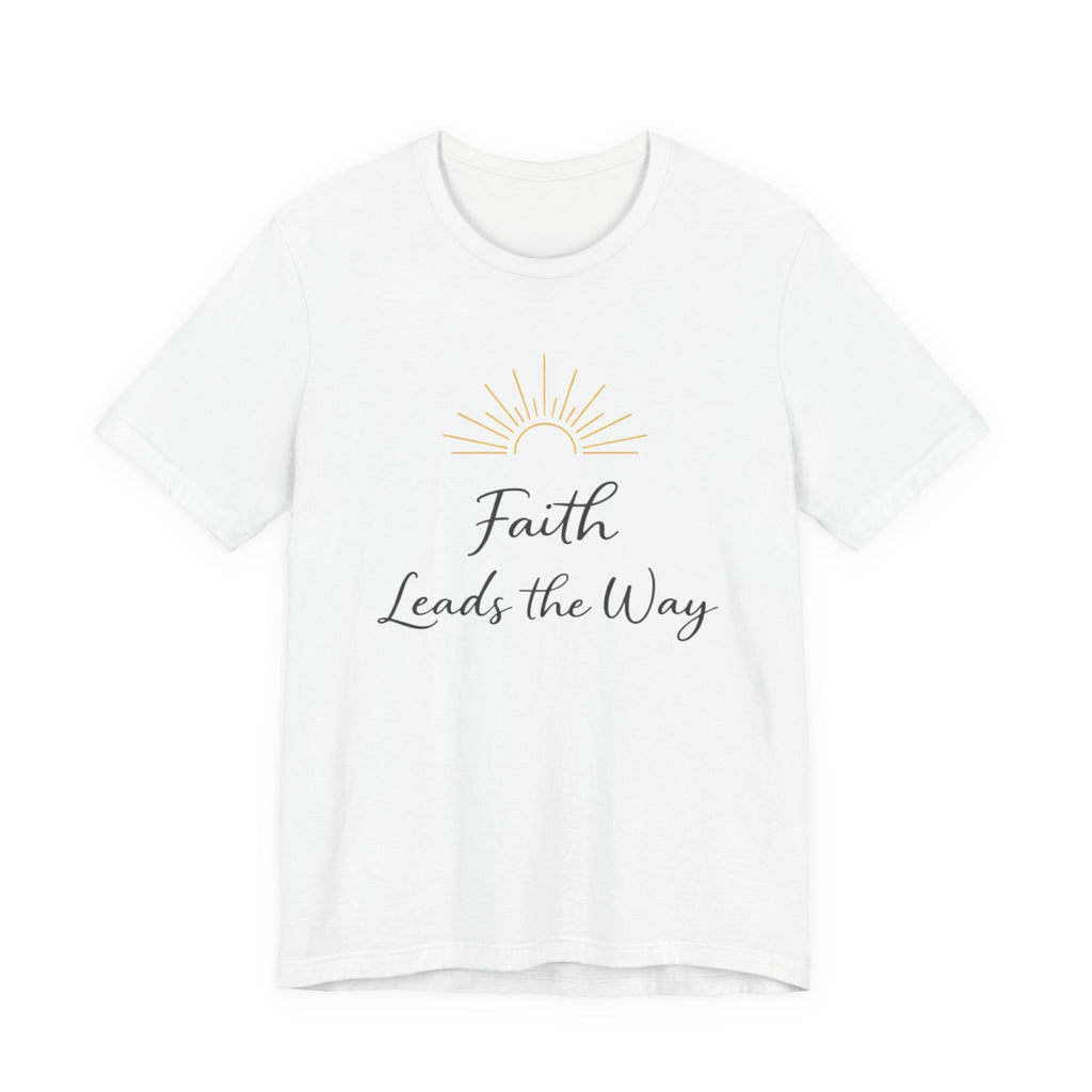 Faith Leads the Way T Shirt