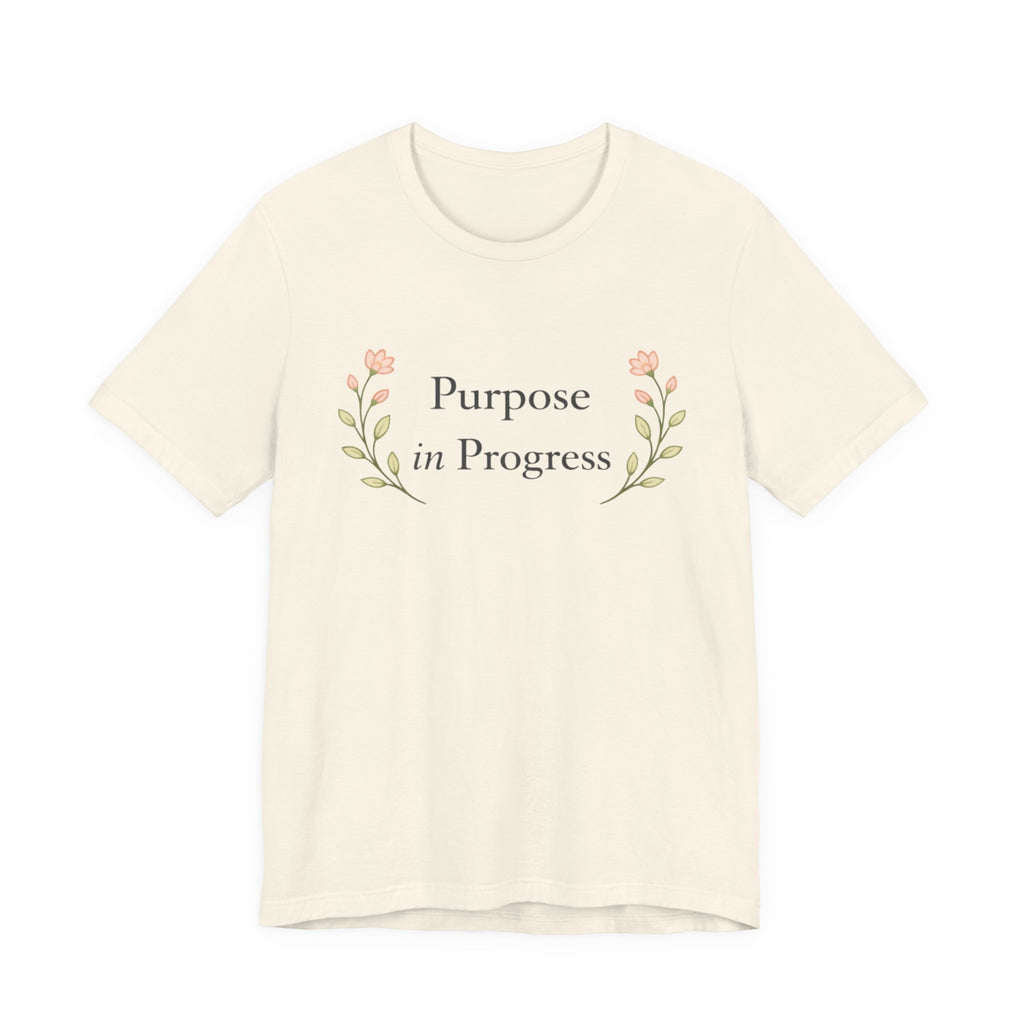 Purpose In Progress T Shirt