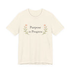 Purpose In Progress T Shirt