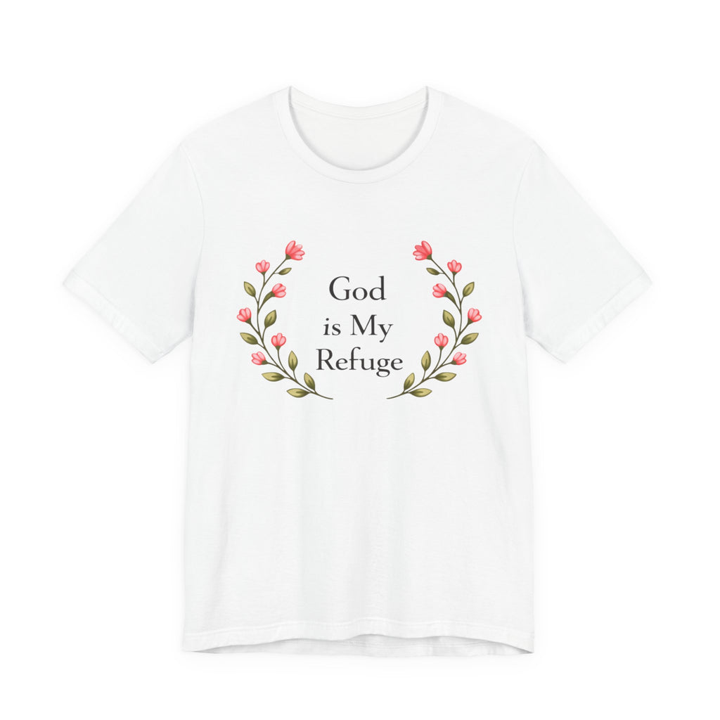 God Is My Refuge T Shirt