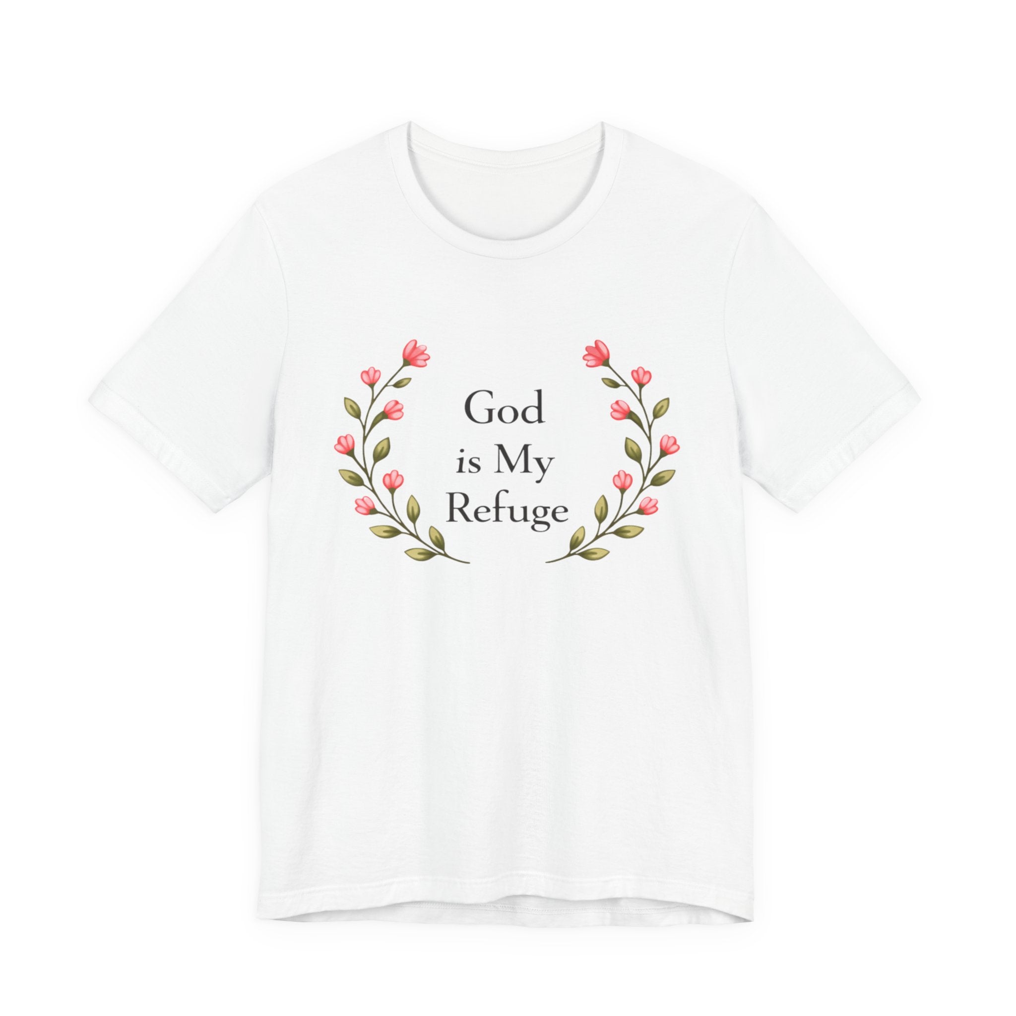 God Is My Refuge T Shirt