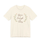 Grace is enough for today T Shirt