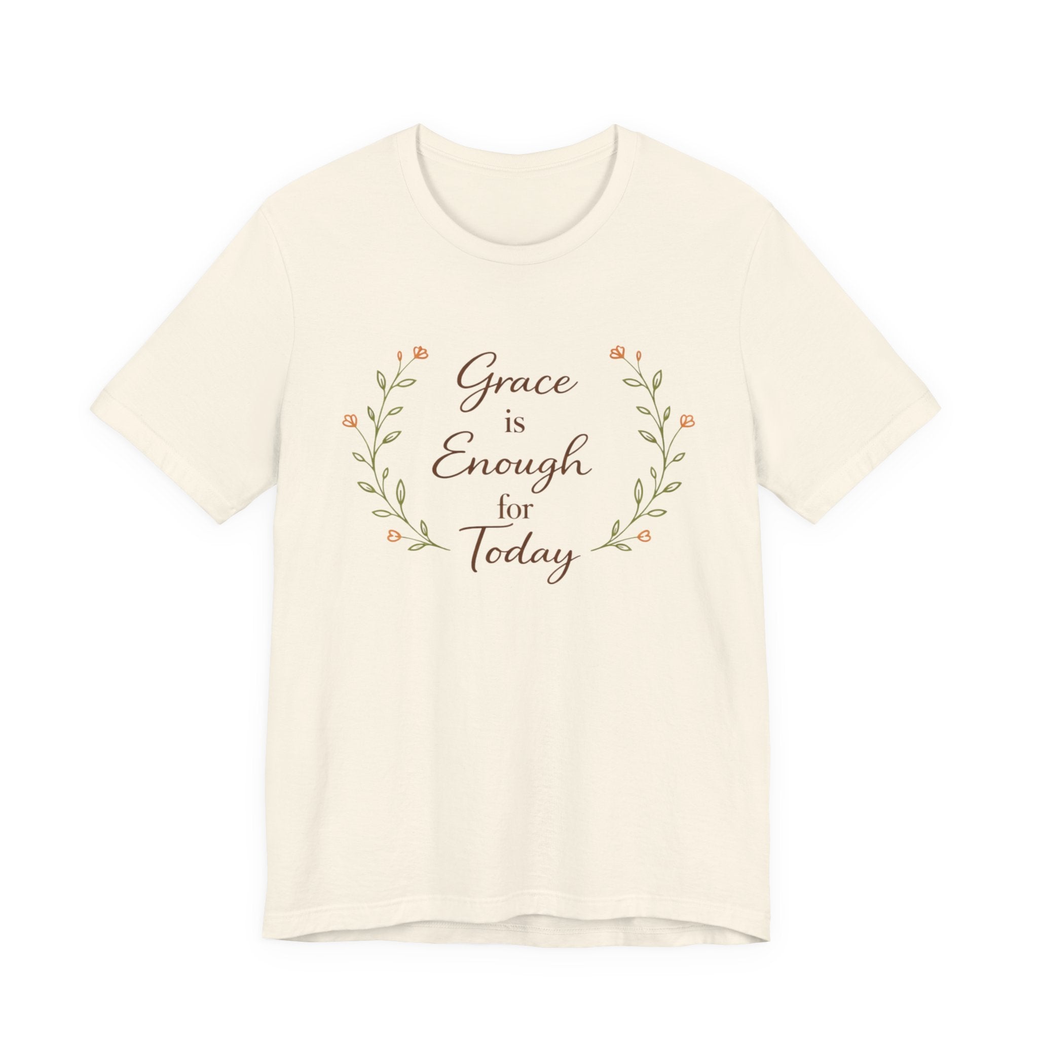 Grace is enough for today T Shirt