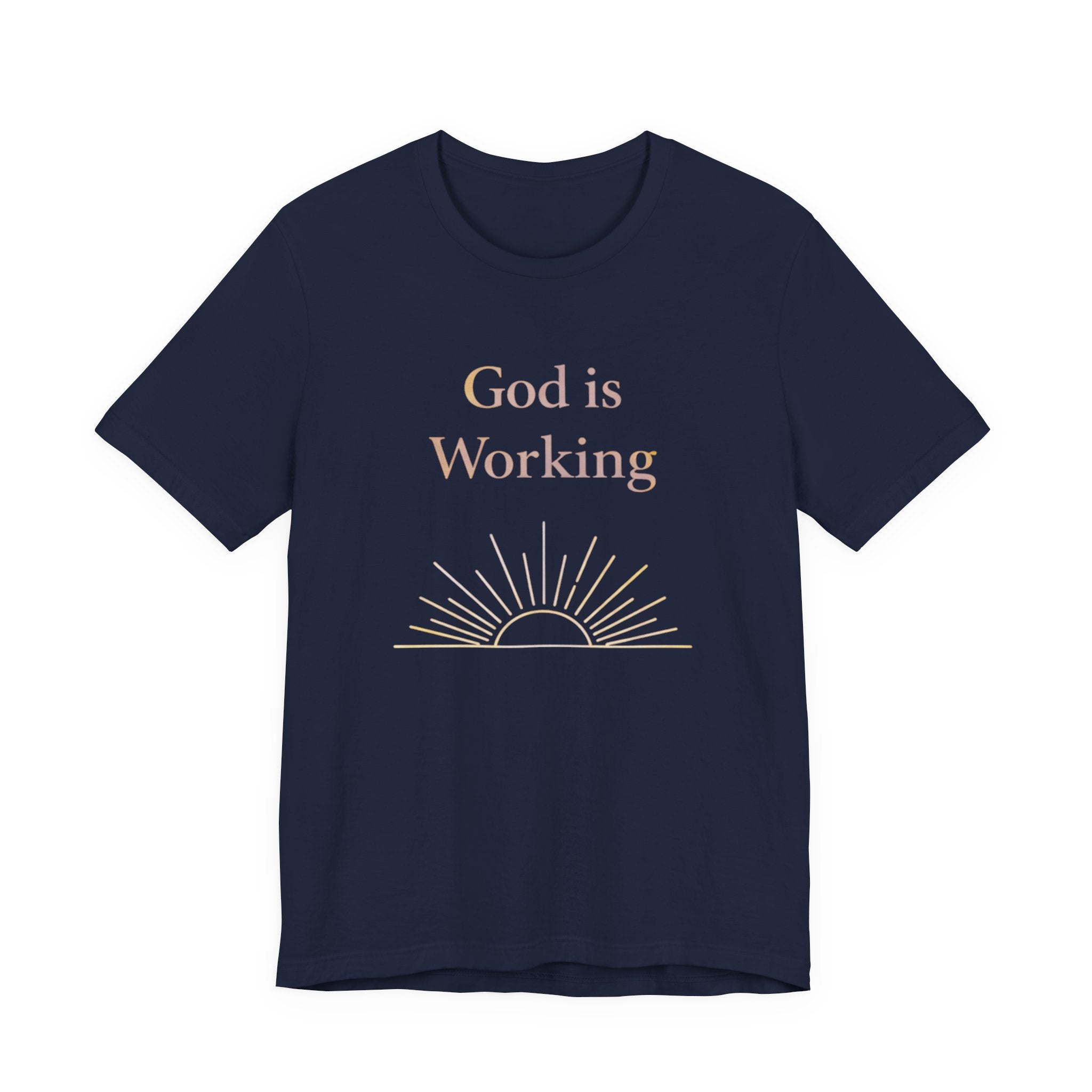 God is Working T Shirt