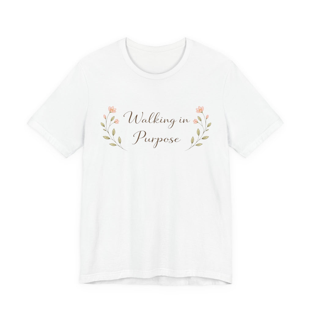 Walking In Purpose T Shirt
