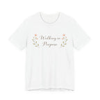 Walking In Purpose T Shirt