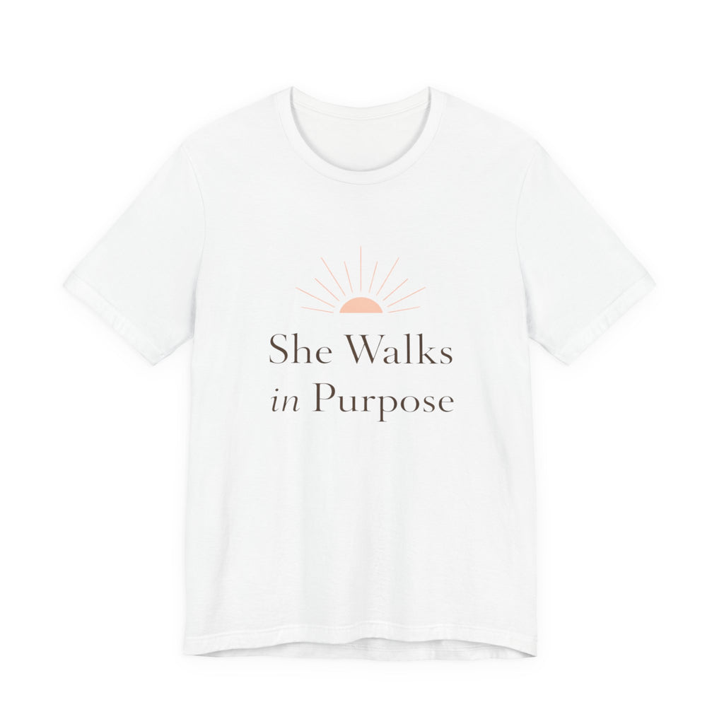 She Walks In Purpose T Shirt