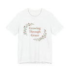 Growing Through Grace T Shirt