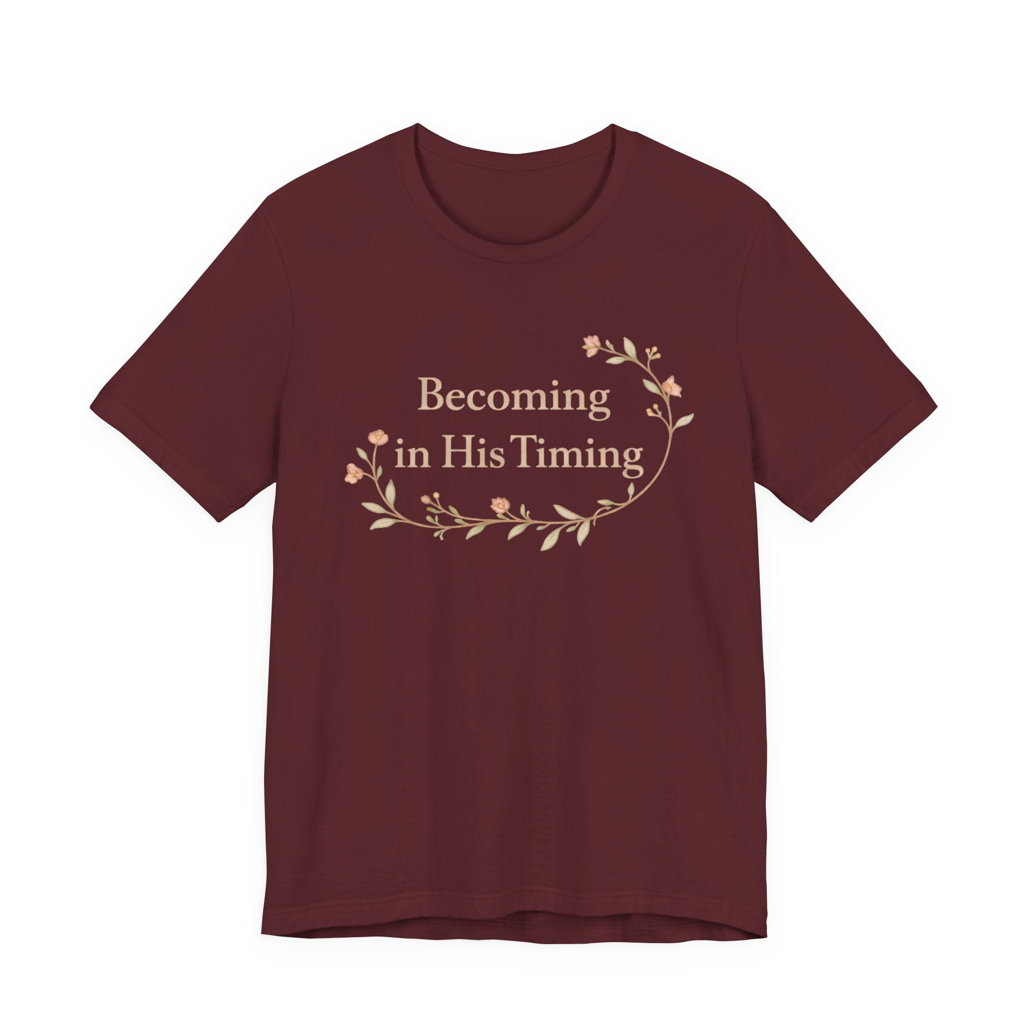 Becoming in His Timing T Shirt