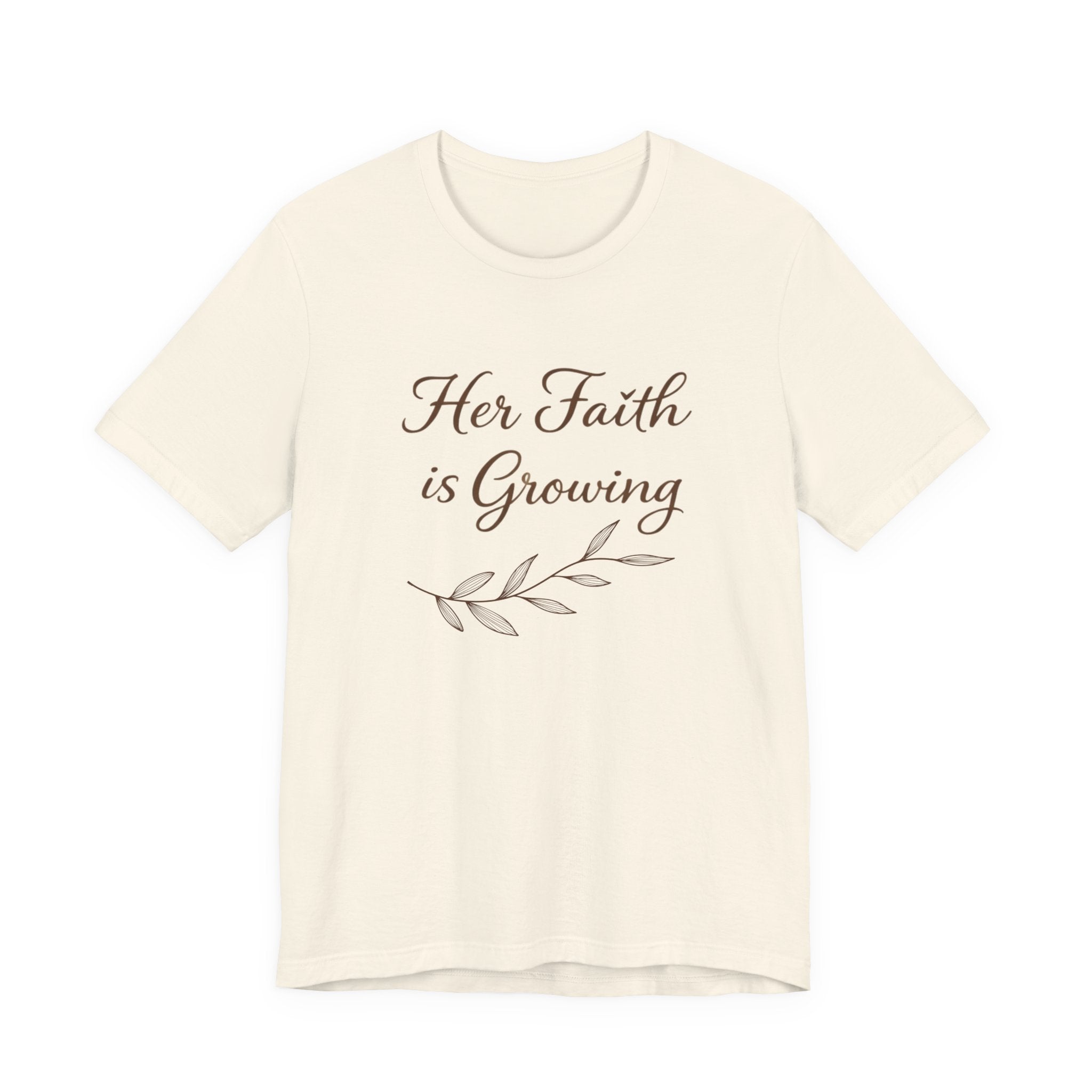 Her Faith Is Growing T Shirt