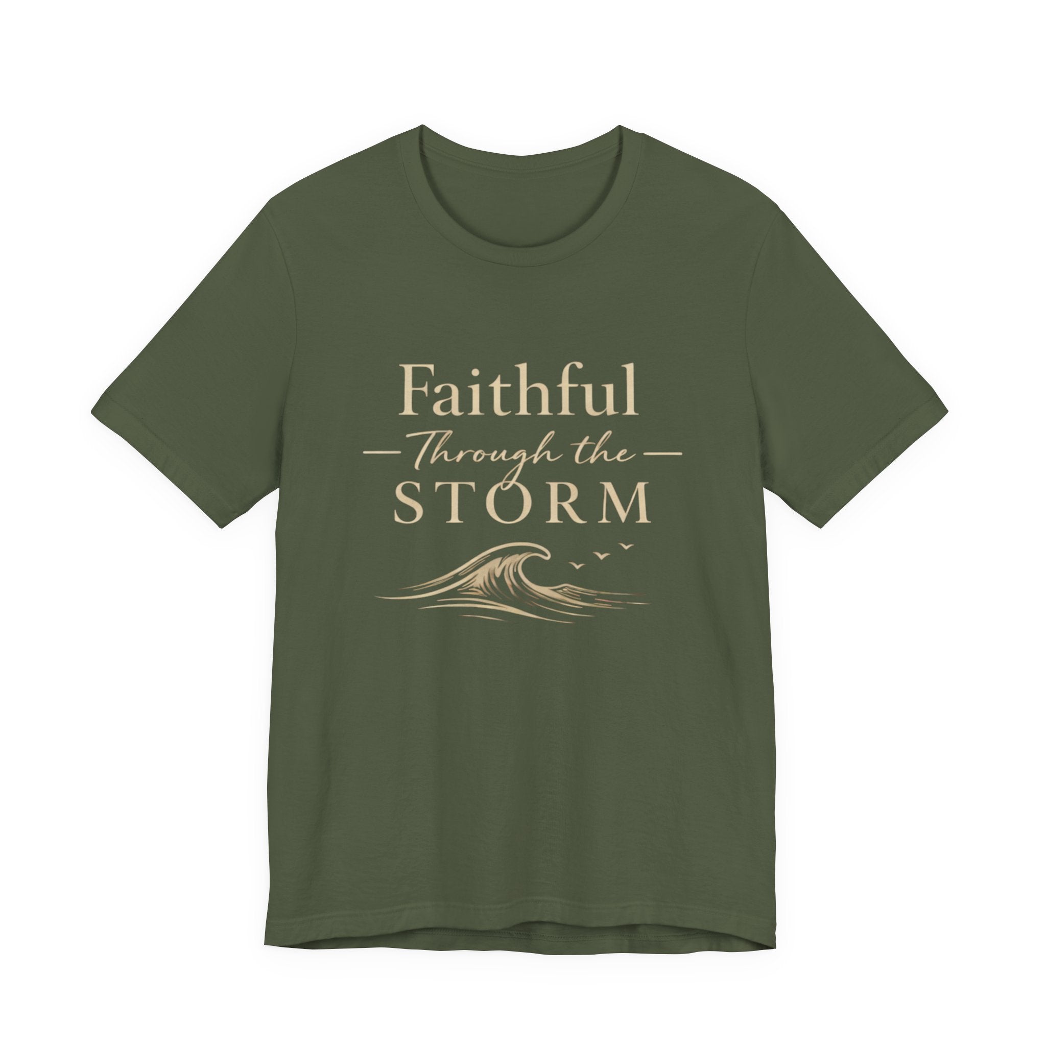 Faithful Through The Storm T Shirt