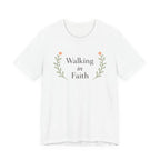 Walking In Faith T Shirt
