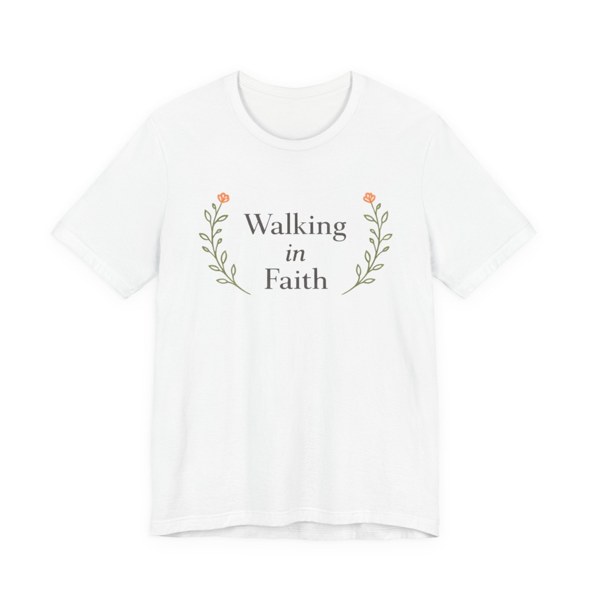 Walking In Faith T Shirt