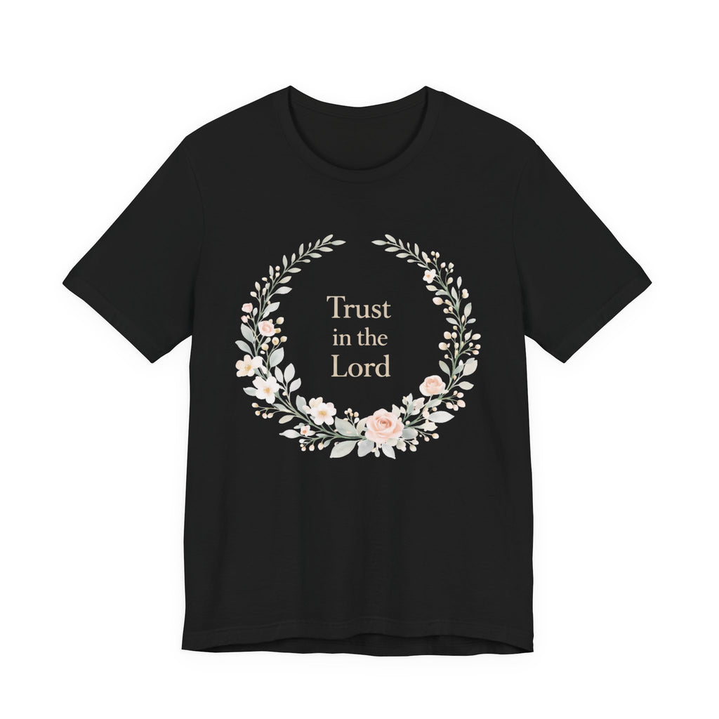 Trust in the Lord T Shirt