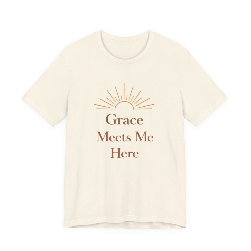 Grace Meets Me Here T Shirt