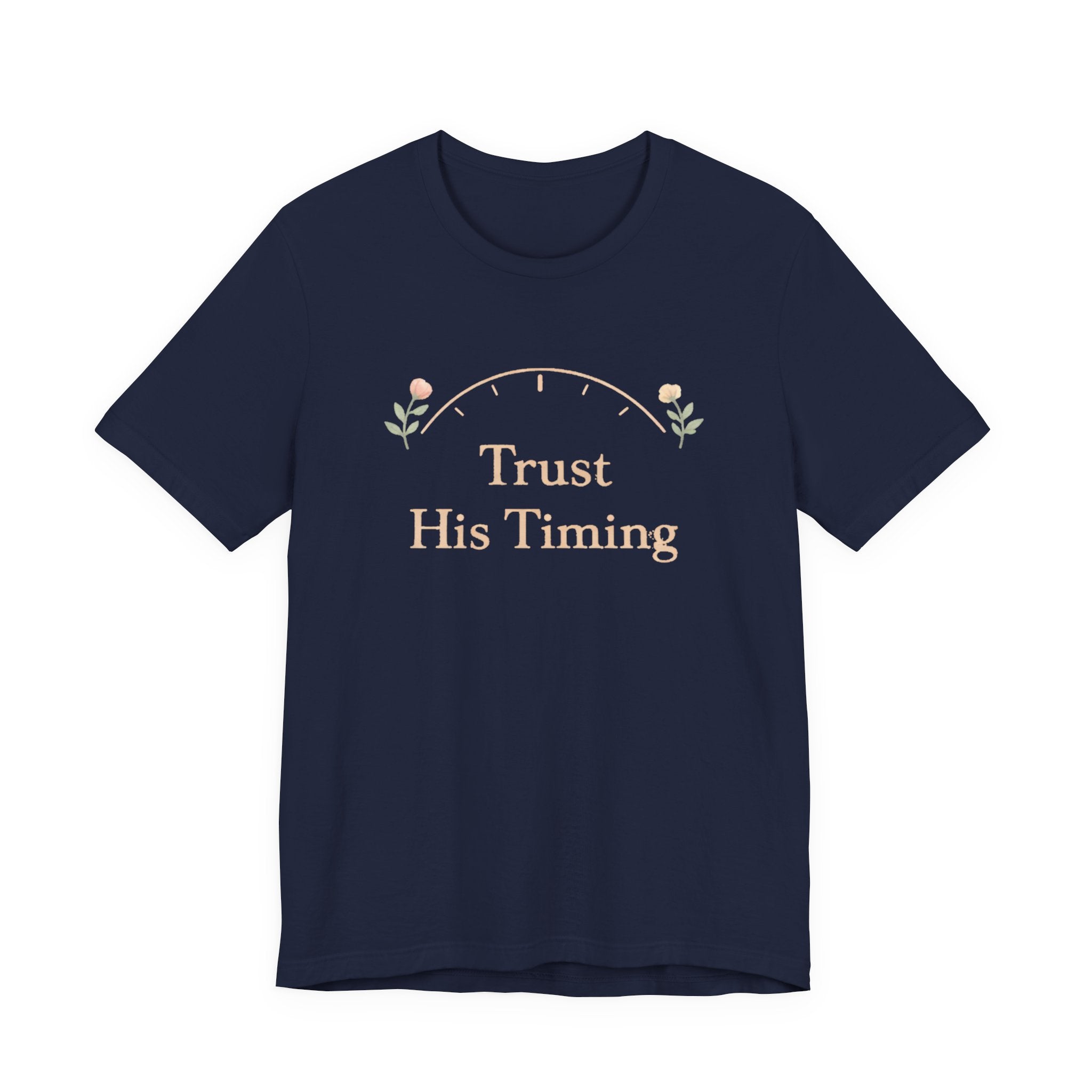 Trust His Timing T Shirt