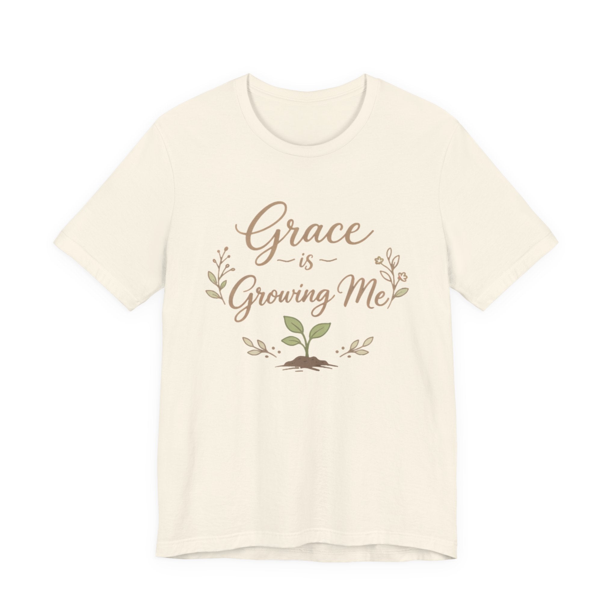 Grace Is Growing Me T Shirt