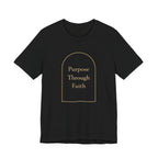 Purpose Through Faith T Shirt