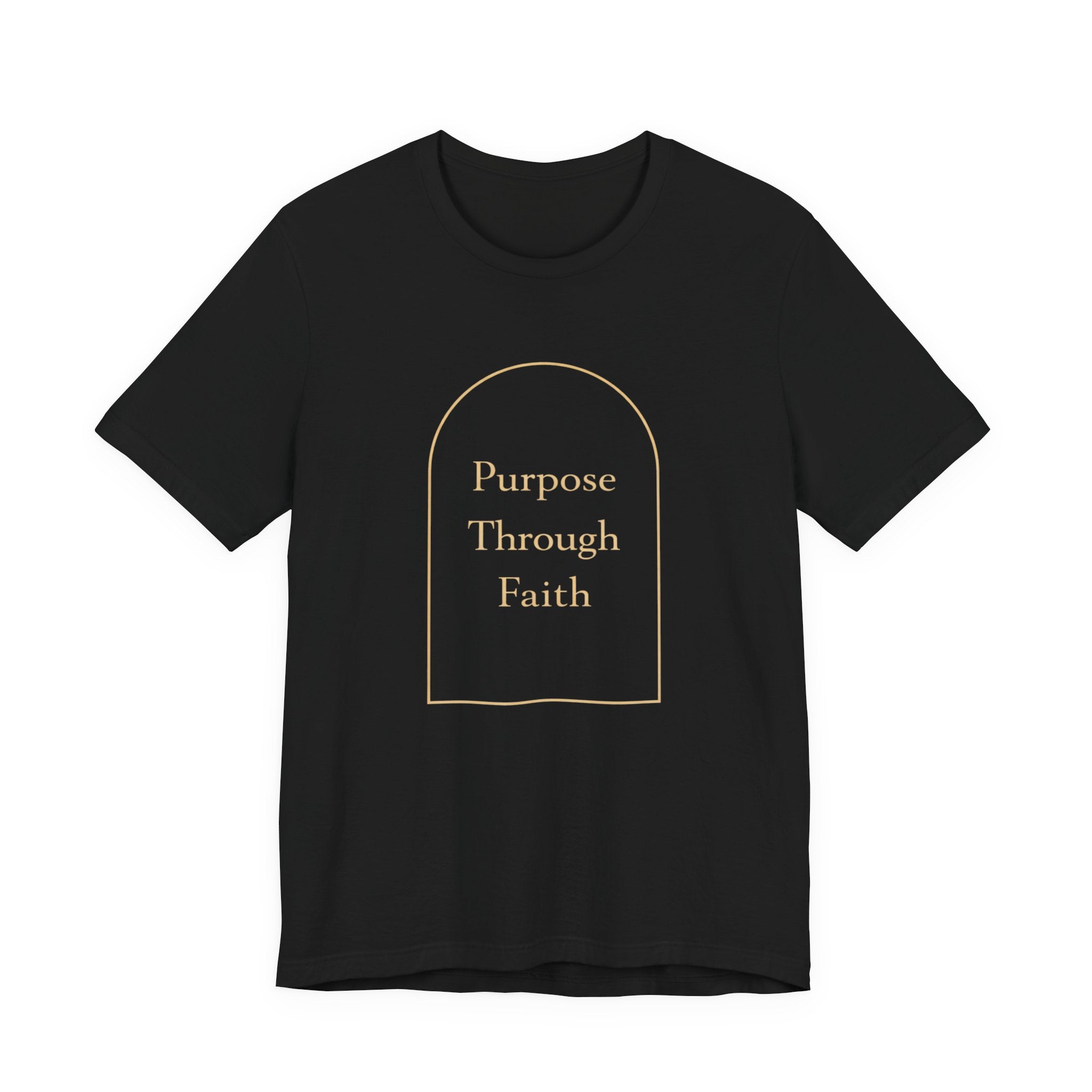 Purpose Through Faith T Shirt