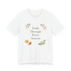 Faith Through Every Season T Shirt