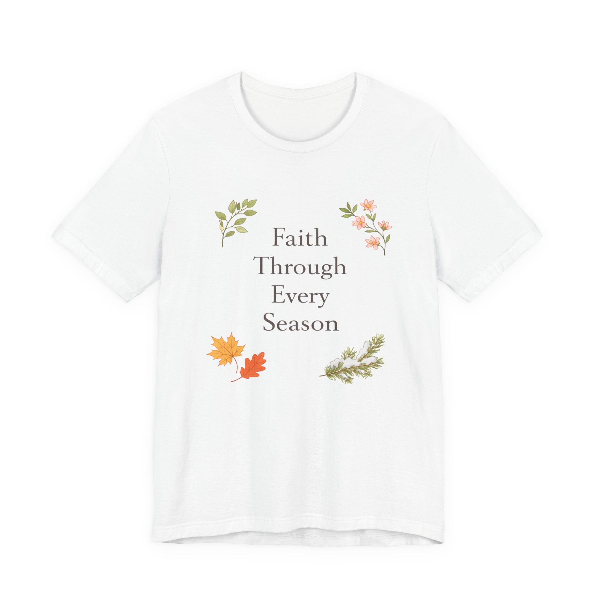 Faith Through Every Season T Shirt