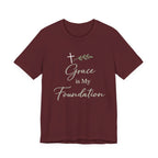 Grace Is My Foundation T Shirt