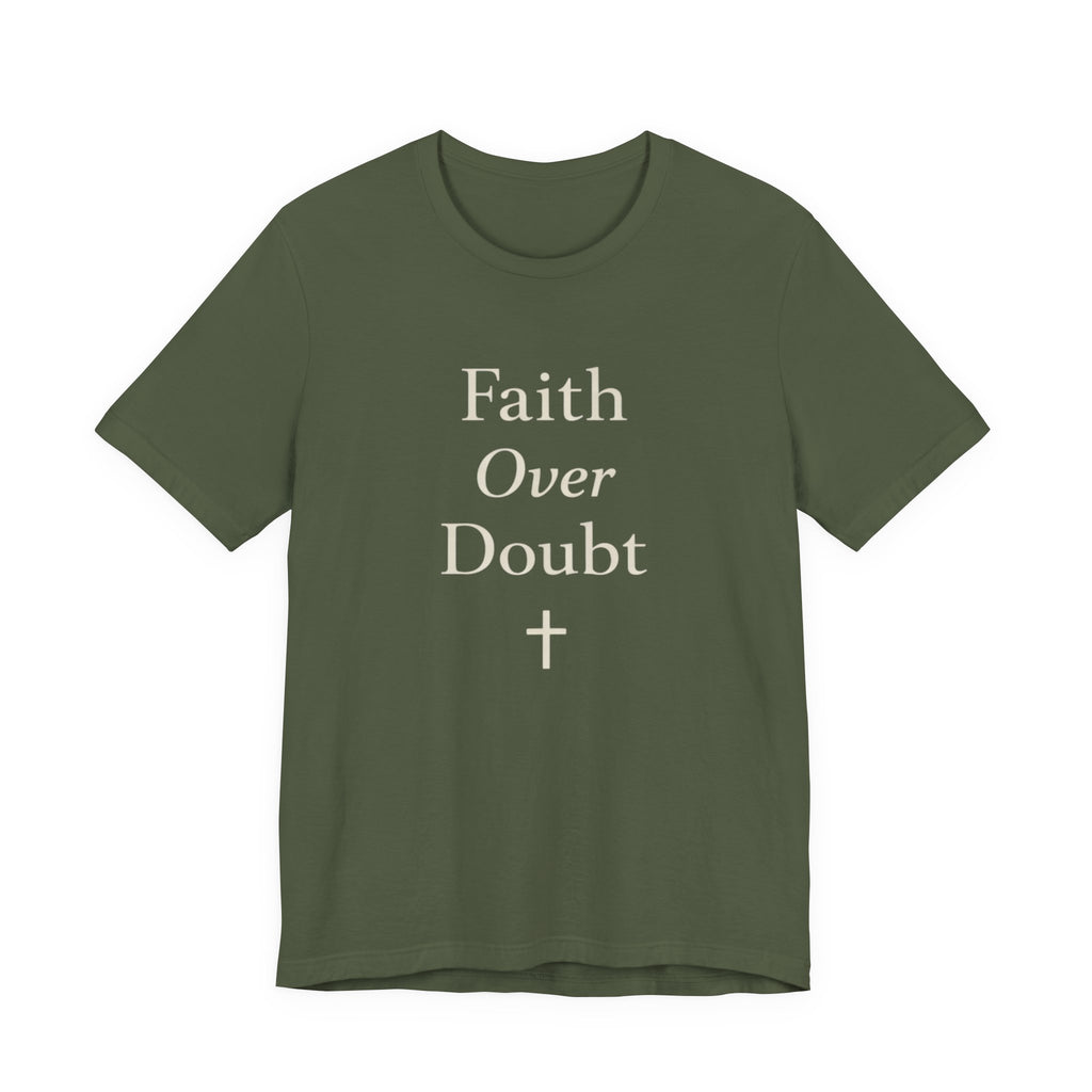 Faith Over Doubt T Shirt
