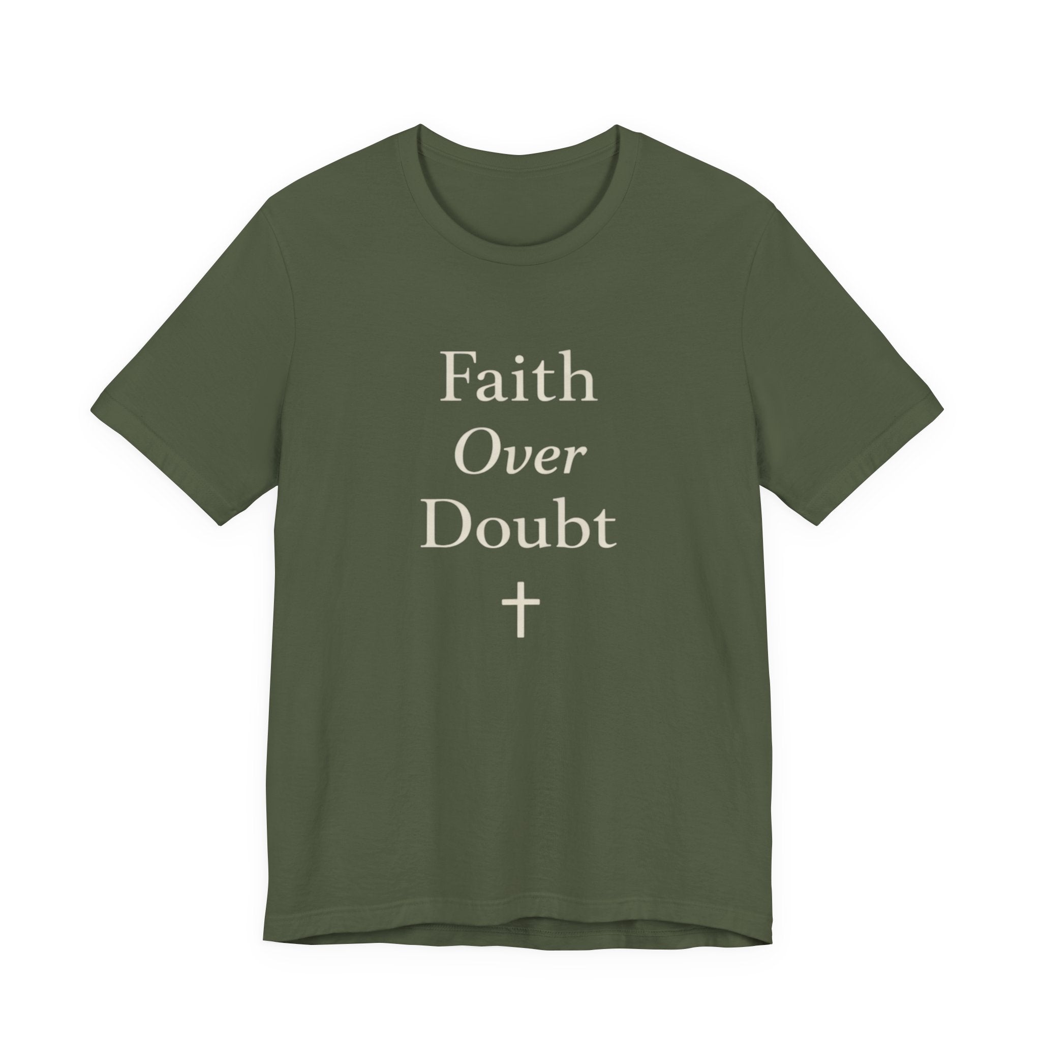 Faith Over Doubt T Shirt