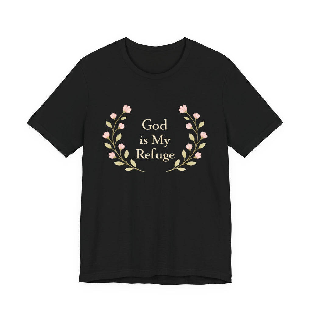 God Is My Refuge T Shirt