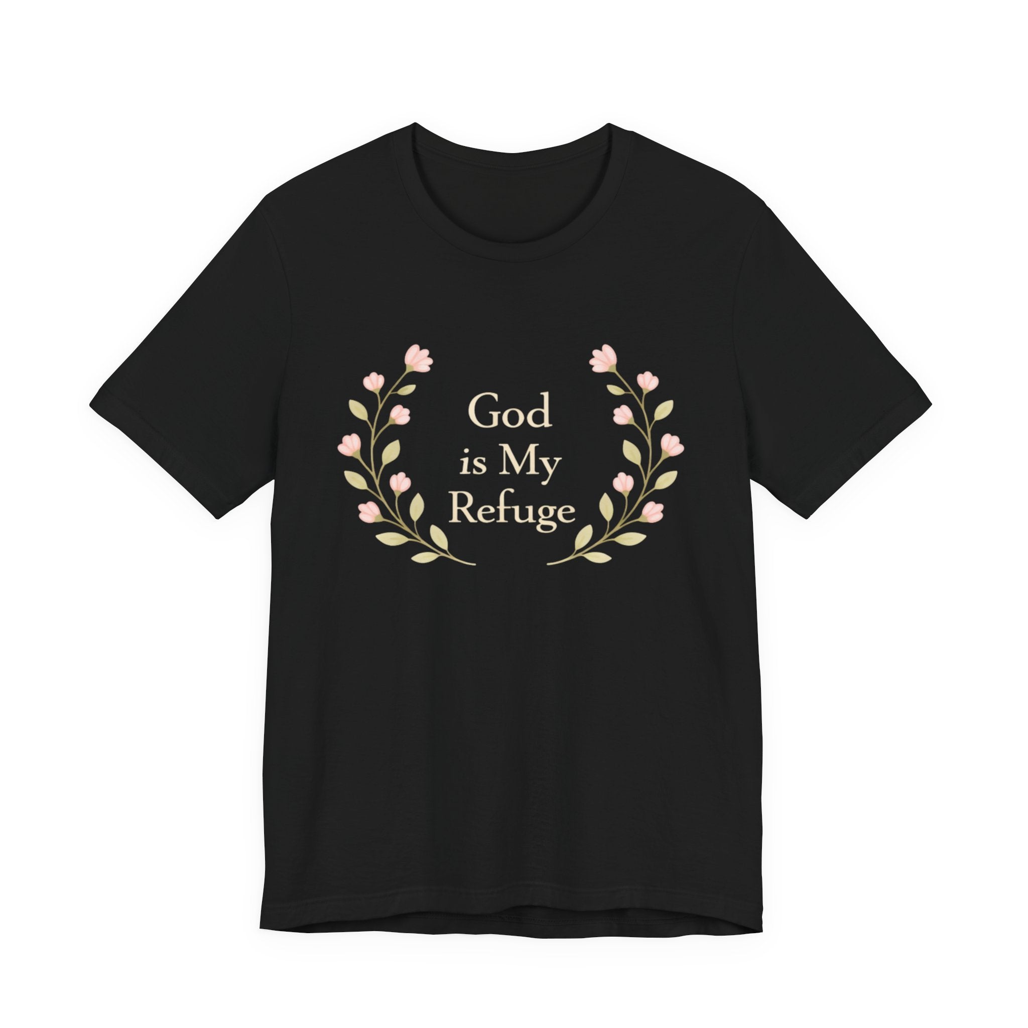 God Is My Refuge T Shirt