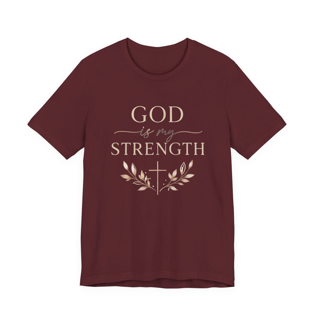 God Is My Strength T Shirt