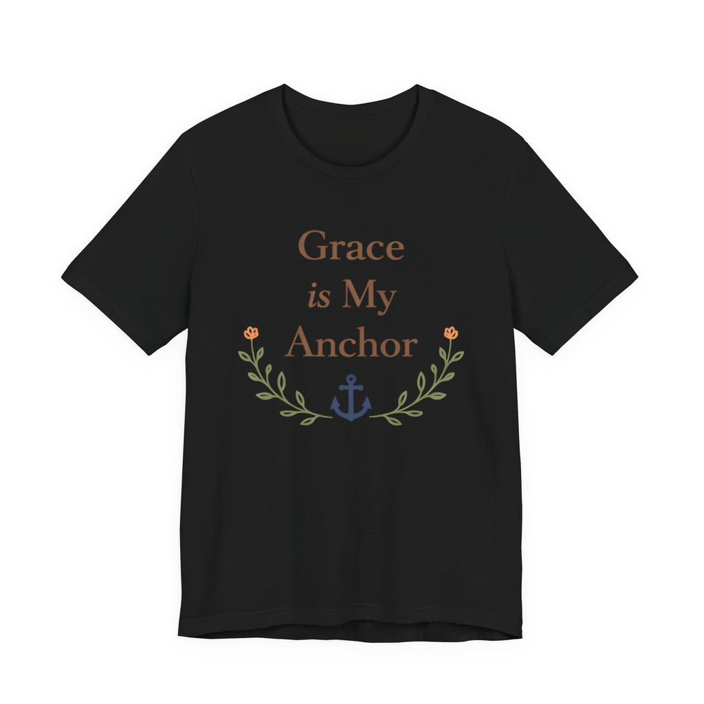 Grace Is My Anchor T Shirt