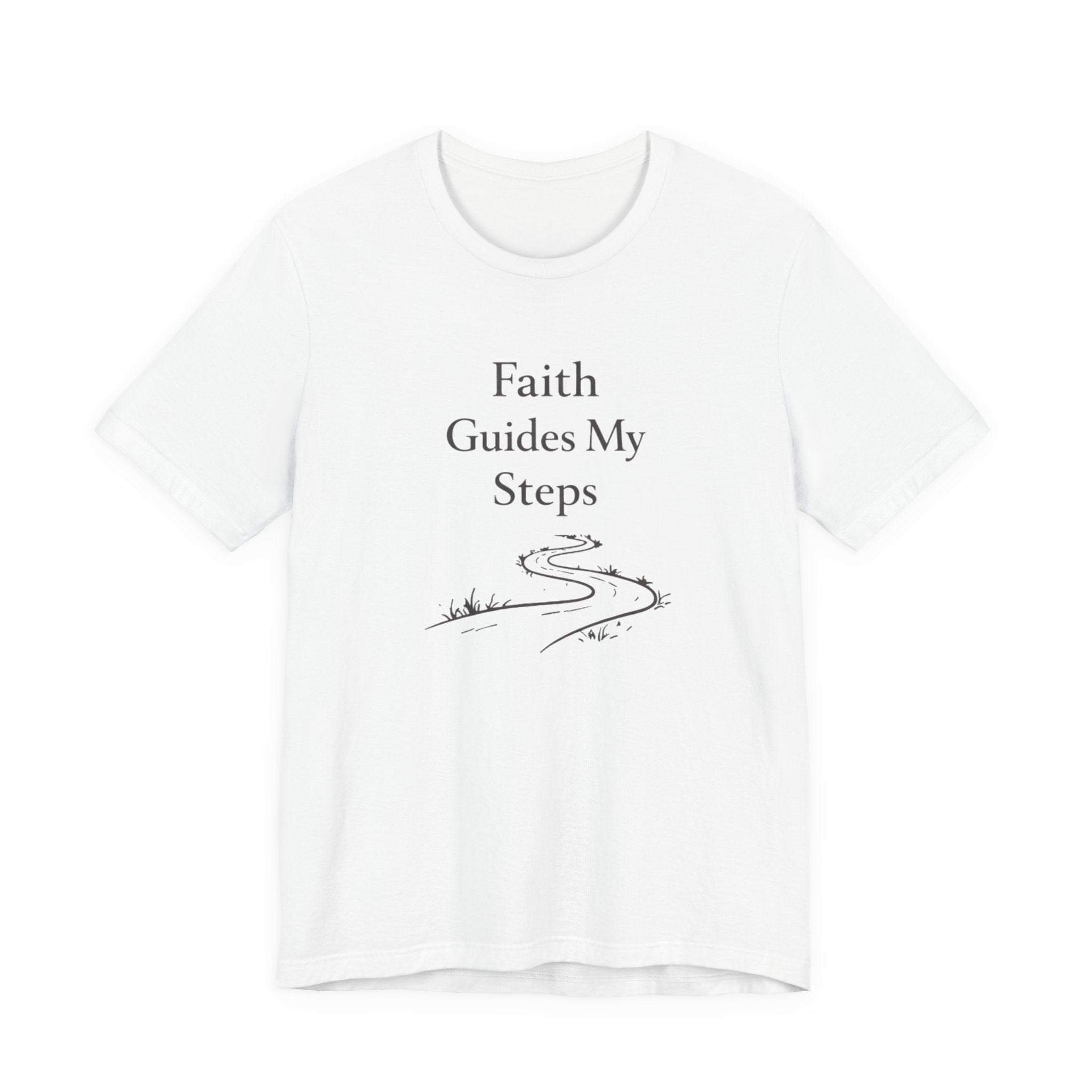 Faith Guides My Steps T Shirt