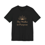 She Walks In Purpose T Shirt