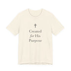 Created For His Purpose T Shirt
