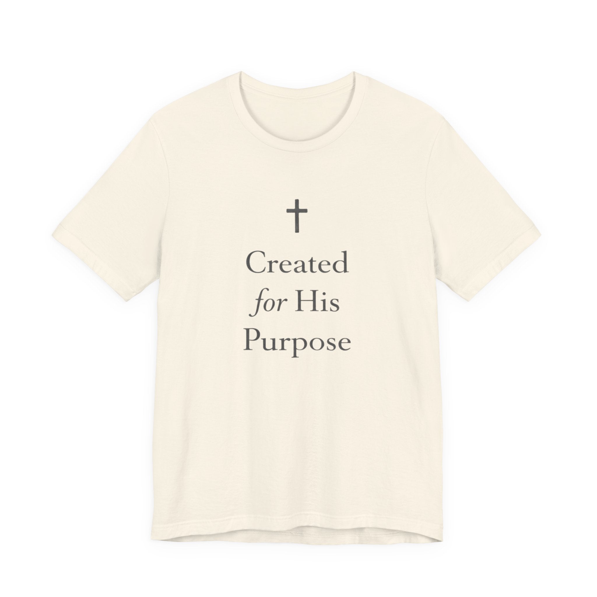 Created For His Purpose T Shirt