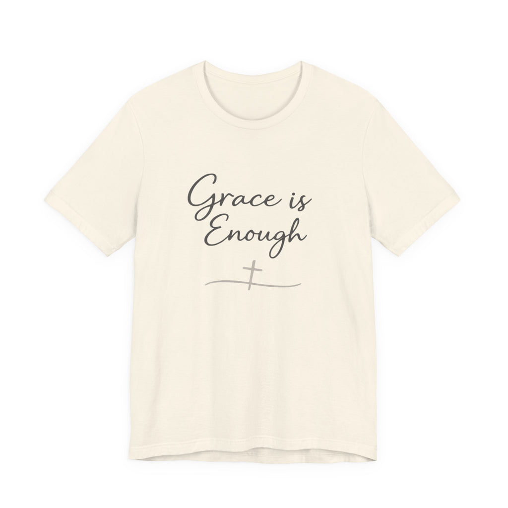 Grace Is Enough T Shirt