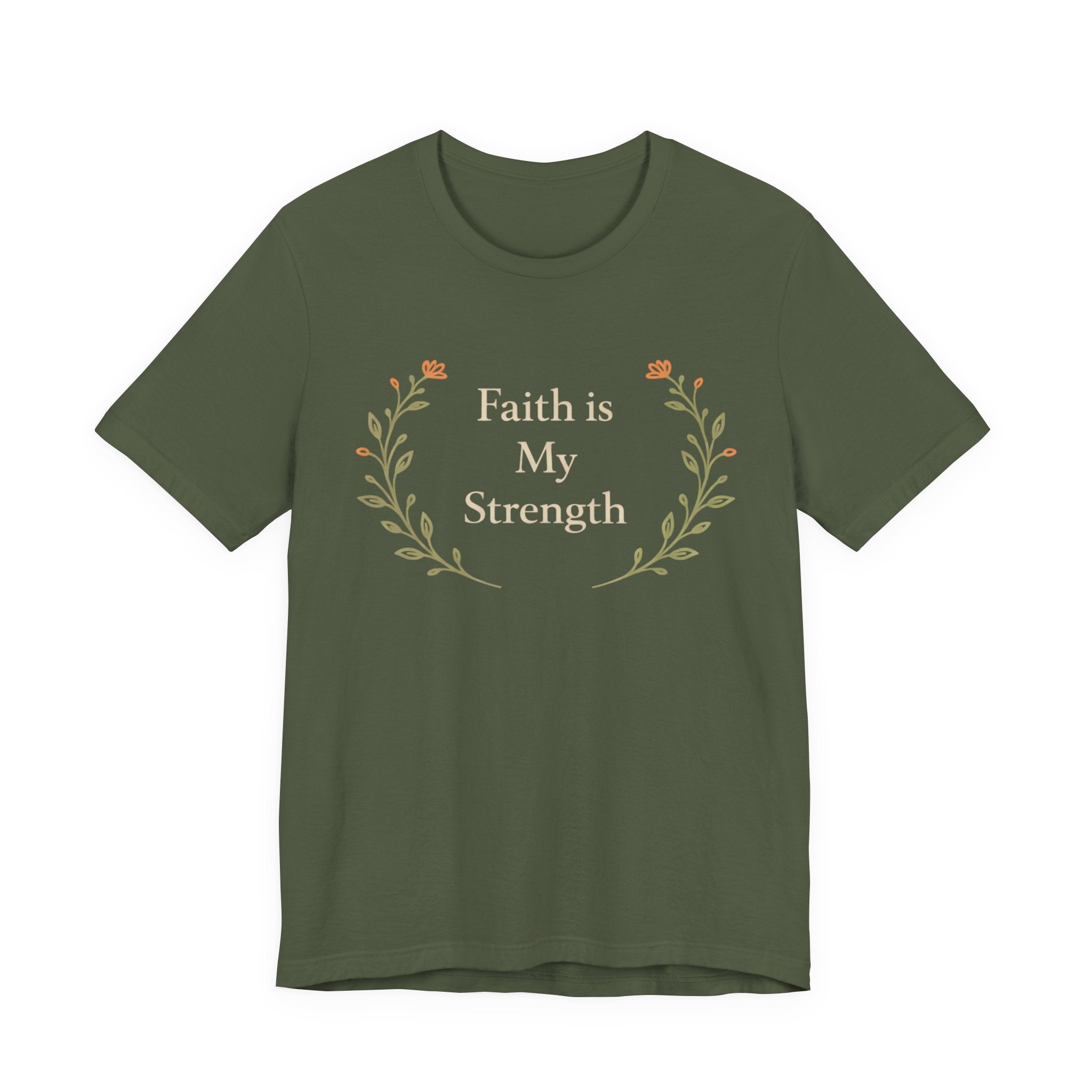 Faith Is My Strength T Shirt