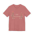 Still Becoming T Shirt