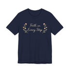 Faith In Every Step T Shirt