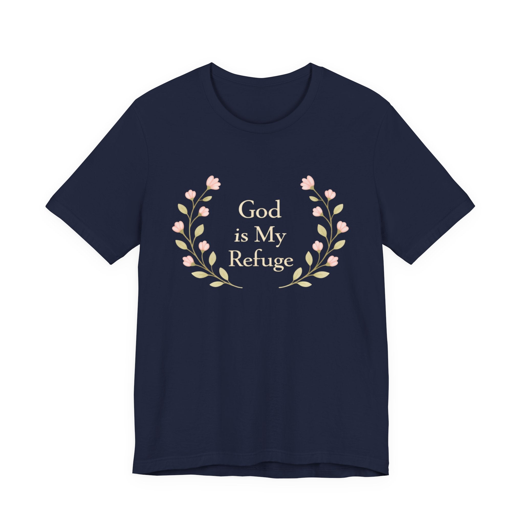 God Is My Refuge T Shirt