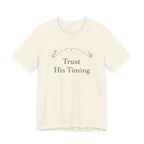 Trust His Timing T Shirt