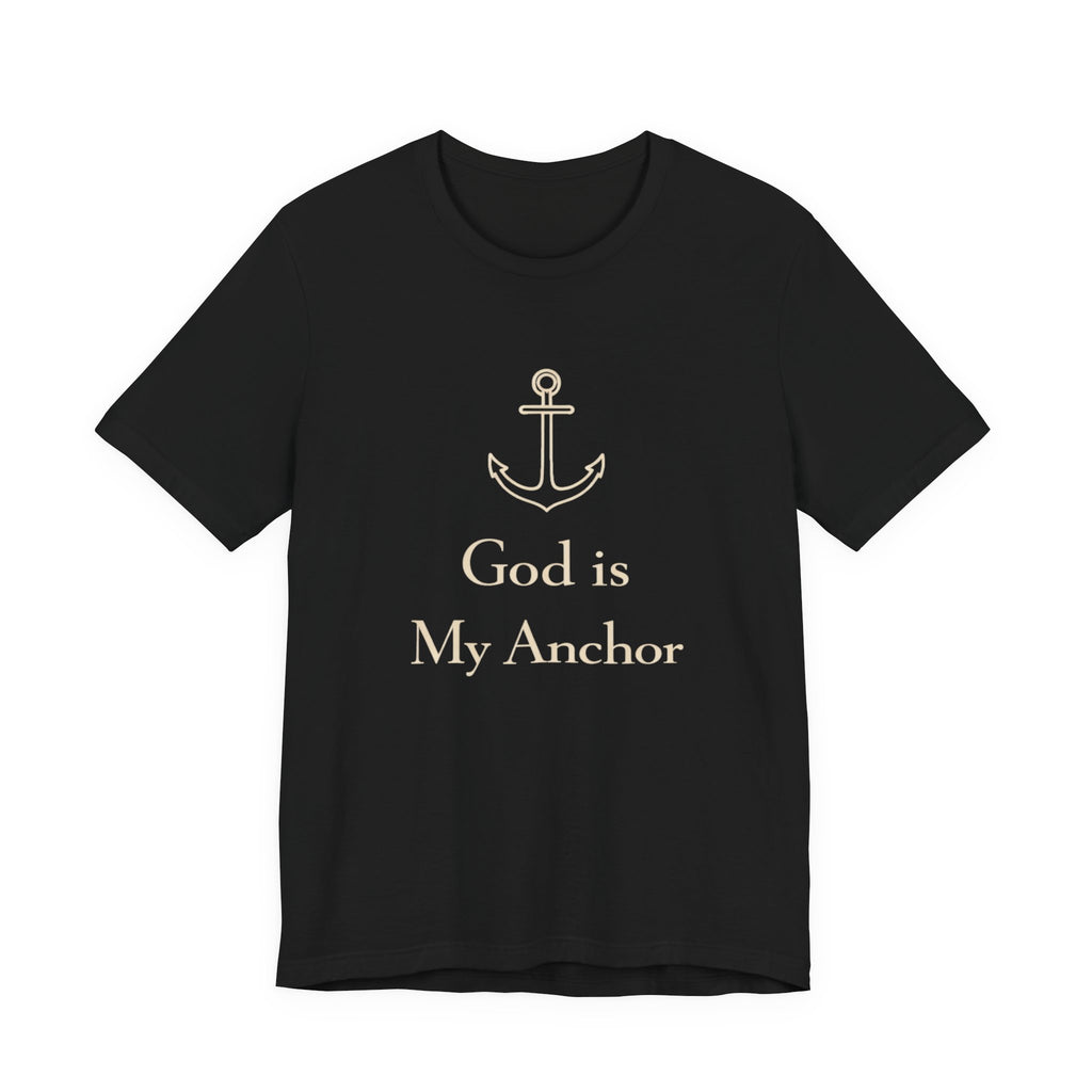 God is my Anchor T Shirt