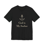God is my Anchor T Shirt